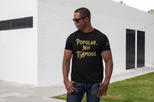 Designer Gold Label Short Sleeve Crewneck T-Shirt w/ Metallic Gold “Popular, Not Famous" Graphic Design